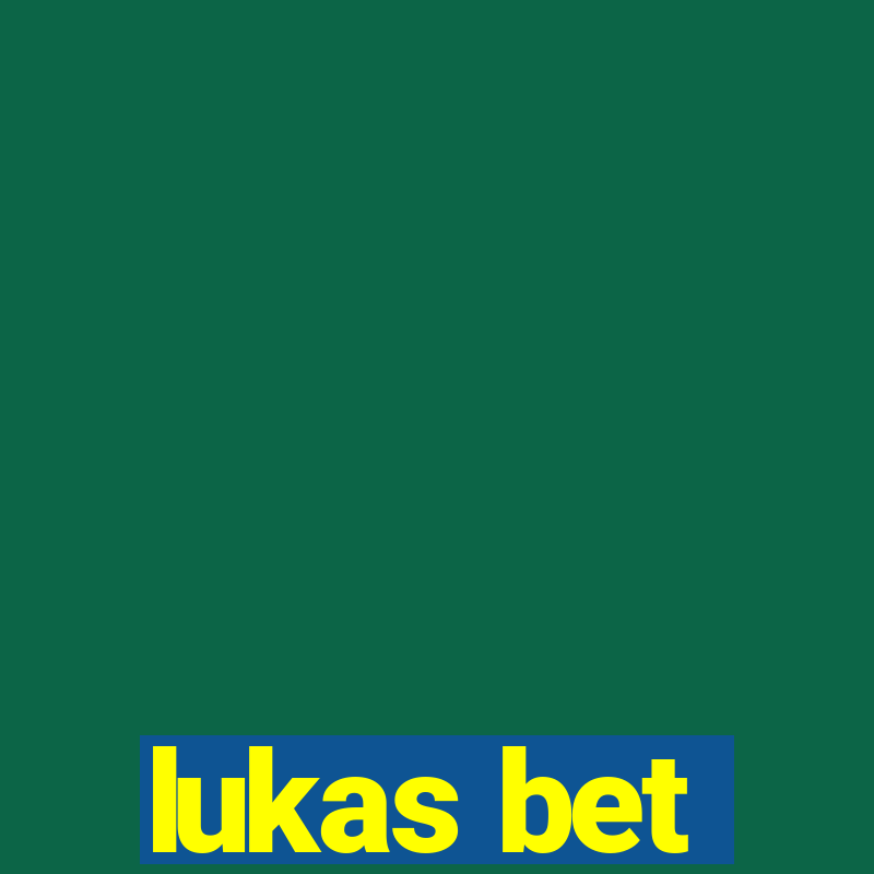 lukas bet