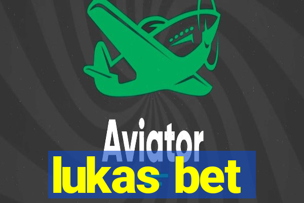 lukas bet