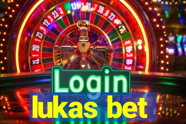 lukas bet