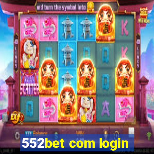 552bet com login