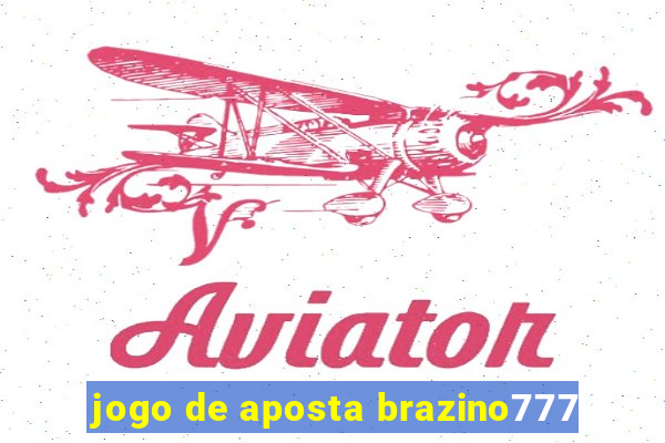 jogo de aposta brazino777