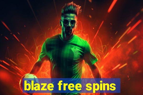 blaze free spins