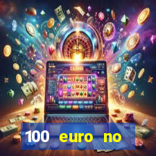 100 euro no deposit casino bonus