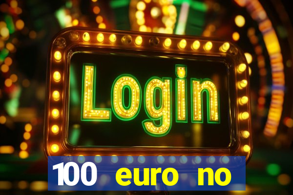 100 euro no deposit casino bonus