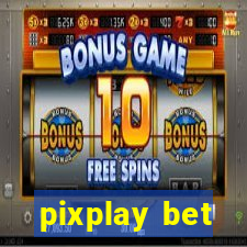 pixplay bet