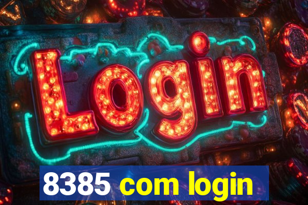 8385 com login