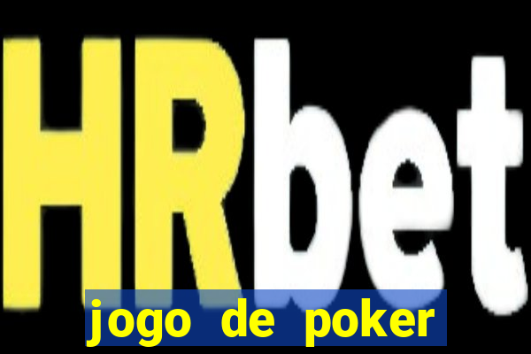 jogo de poker texas holdem