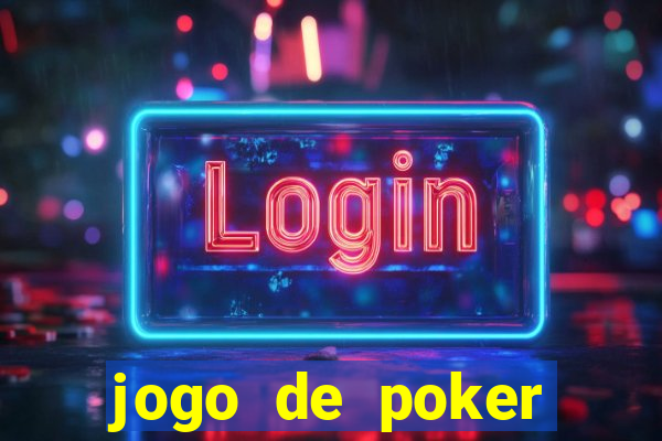 jogo de poker texas holdem