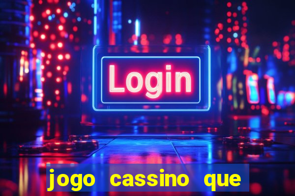 jogo cassino que paga de verdade