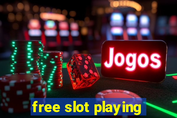 free slot playing