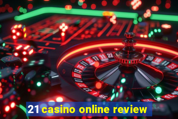 21 casino online review