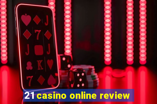 21 casino online review