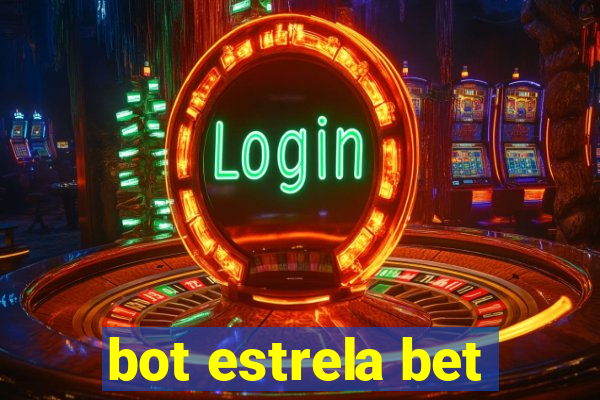 bot estrela bet