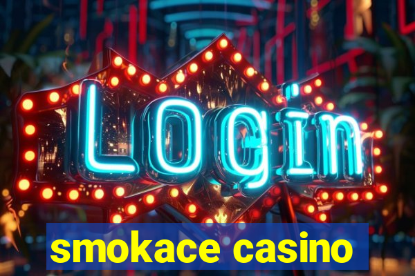 smokace casino