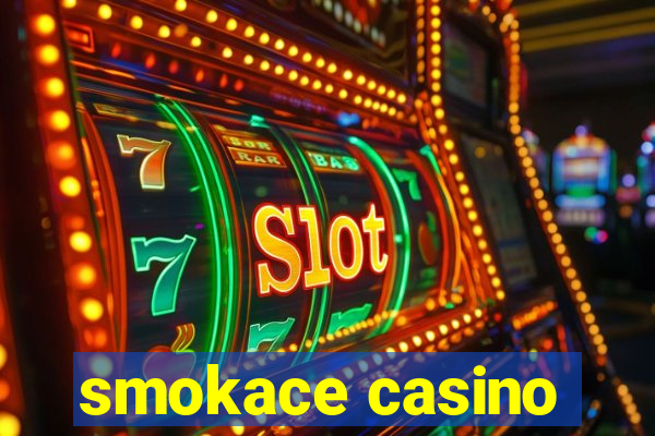 smokace casino