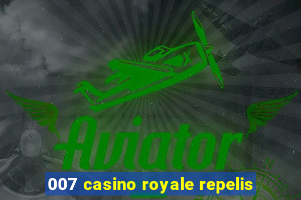 007 casino royale repelis