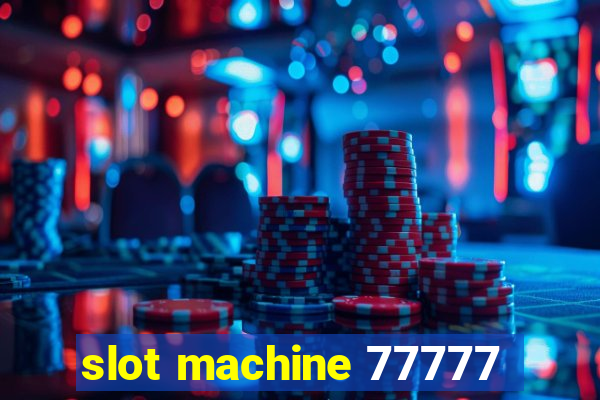 slot machine 77777