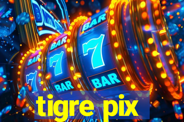 tigre pix