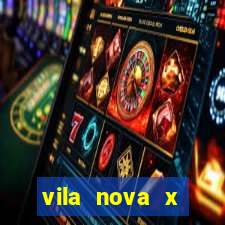 vila nova x brusque palpites