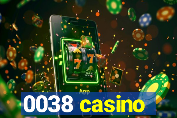 0038 casino