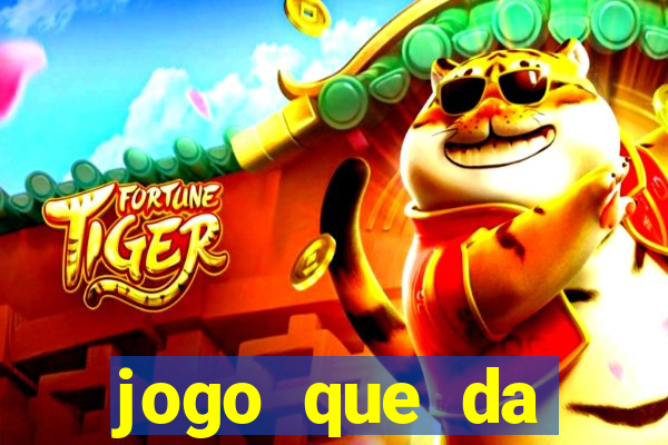 jogo que da dinheiro no cadastro