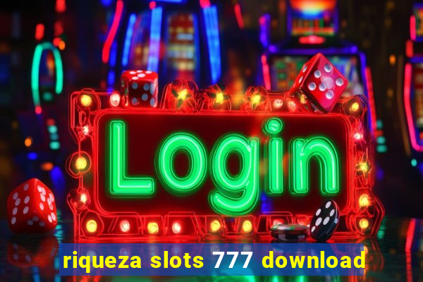 riqueza slots 777 download