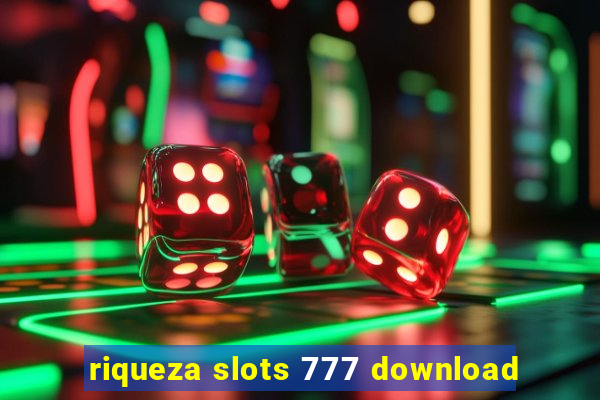 riqueza slots 777 download