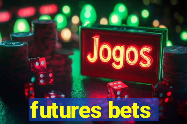 futures bets