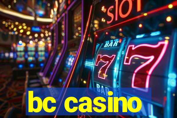 bc casino