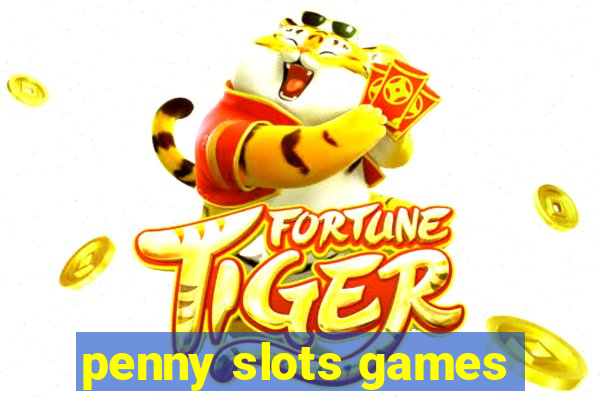 penny slots games