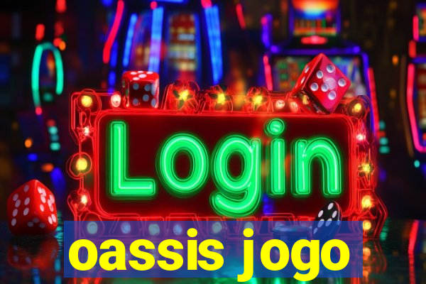 oassis jogo