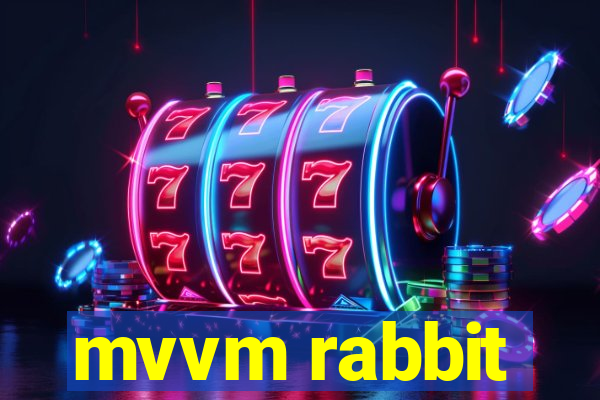 mvvm rabbit