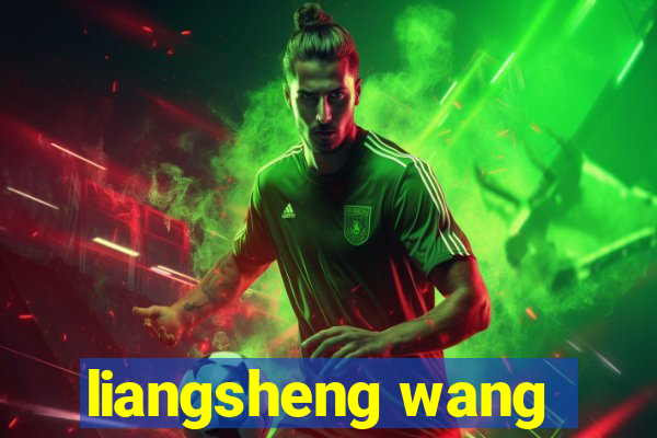 liangsheng wang