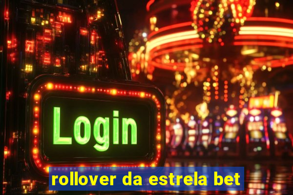 rollover da estrela bet