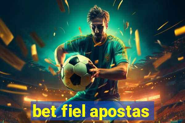 bet fiel apostas