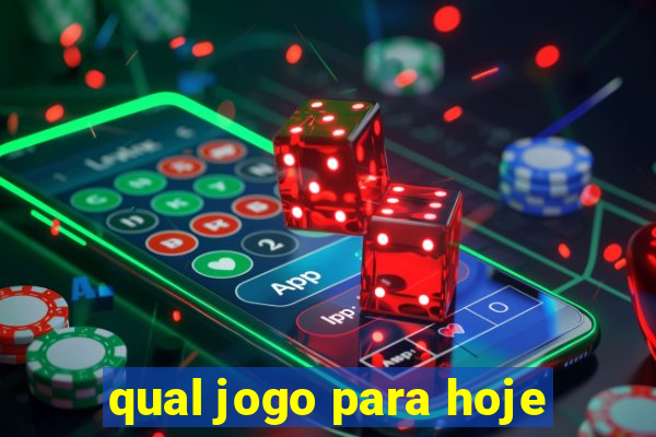 qual jogo para hoje