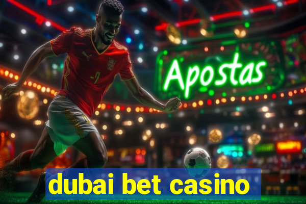 dubai bet casino