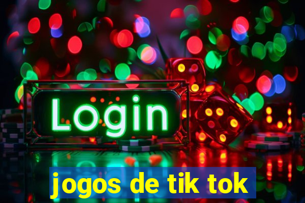 jogos de tik tok