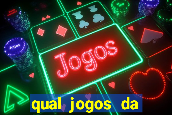 qual jogos da dinheiro de verdade