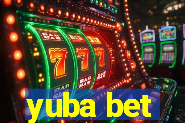 yuba bet