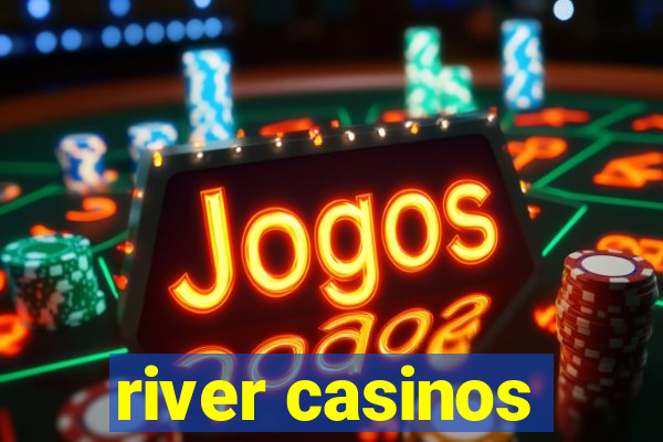 river casinos