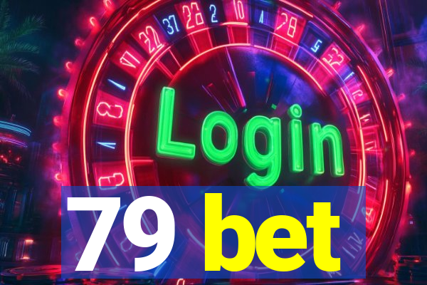 79 bet