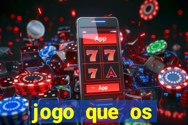 jogo que os famosos estao jogando para ganhar dinheiro