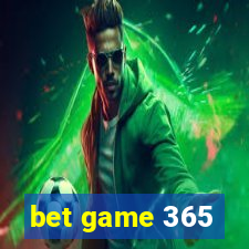 bet game 365