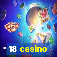 18 casino