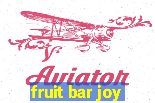 fruit bar joy