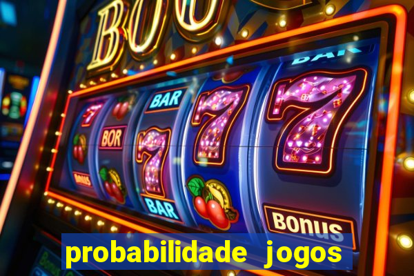 probabilidade jogos de futebol