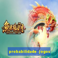 probabilidade jogos de futebol