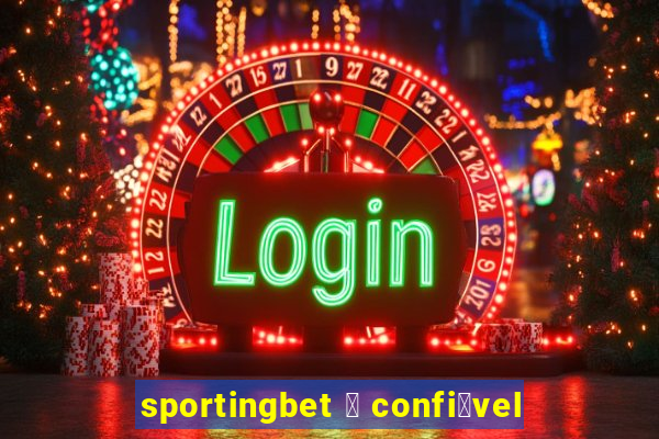 sportingbet 茅 confi谩vel