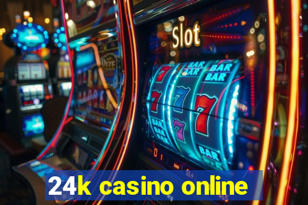 24k casino online